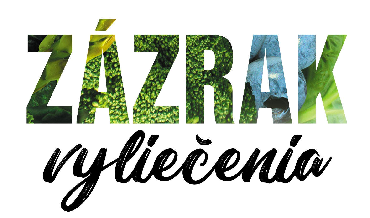 Zazrak vyliecenia Kniha: Zázrak vyliečenia