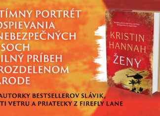 ŽENY – ĎALŠÍ SILNÝ PRÍBEH O UTAJENÝCH HRDINKÁCH OD BESTSELLEROVEJ AUTORKY KRISTIN HANNAH